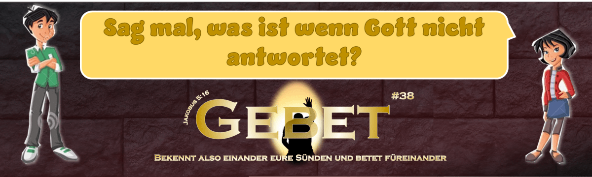 38 Tage Gebet – Was, wenn Gott nicht&nbsp;antwortet?