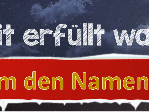 Und gab ihm den Namen&nbsp;Jesus