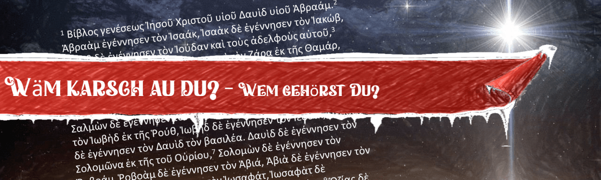 Wäm karsch au du? – Wem gehörst&nbsp;Du?