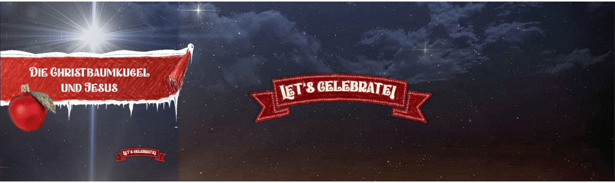 Die Christbaumkugel und&nbsp;Jesus