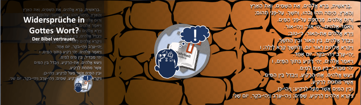 Widersprüche in Gottes&nbsp;Wort?