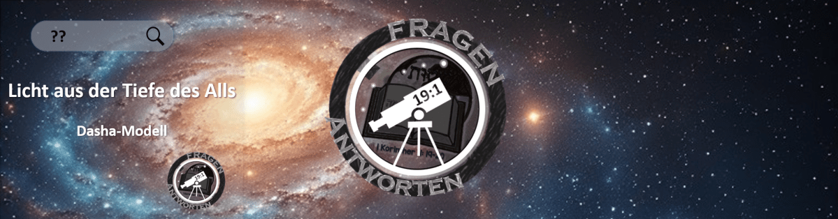 Licht aus der Tiefe des Alls –&nbsp;Dasha-Modell